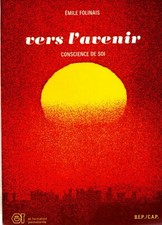 EMILE FOLINAIS. VERS L'AVENIR Conscience de soi  BEP/CAP Hachette 1973