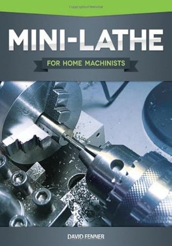 Mini lathe for home machinists - home,