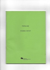 Catalogue d'expo. Pipeline Pierre Petit MAC val de Marne 2007 Art contemporain
