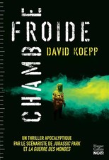 Chambre froide: Un thriller apocalyptique par le scénariste de Jurassic Park et 