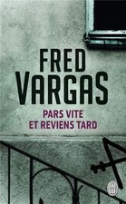 Pars vite et reviens tard  de