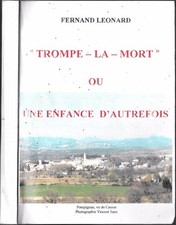 TROMPE LA MORT ou une enfance d'autrefois découverte pays cévenol par F.LEONARD