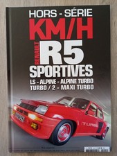 HORS-SERIE RENAULT 5 SPORTIVES R5 ALPINE TURBO MAXI TURBO... KM/H 66 pages