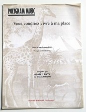 Partition vintage sheet music ALAIN LANTY : Vous Voudriez Vivre à Ma Place *80's