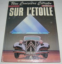 UNE CROISIÈRE CITROËN - SUR L’ÉTOILE - MŒBIUS - 1983 - OUVRAGE NUMÉROTÉ
