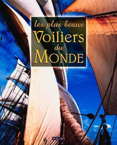 Les plus beaux voiliers - , du