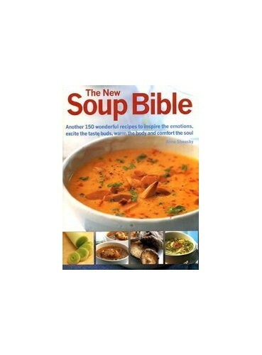 The new soup bible anne - soup, by