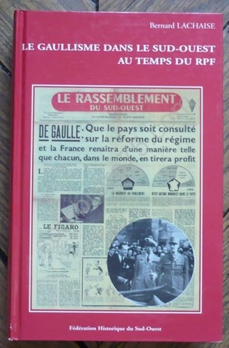 Gaullisme dans sud ouest - gaullisme, le