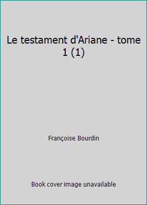 Testament ariane tome 1 - le,