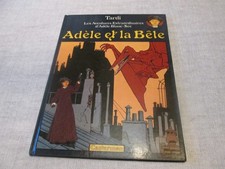 ADELE BLANC-SEC .  ADELE ET LA BETE  ..EO ..CASTERMAN/TARDI .TBE