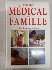 Le guide medical de la famille: le livre pratique de votre santé | Bon état