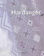 DELICATE BRODERIE HARDANGER, Sadako Totsuka