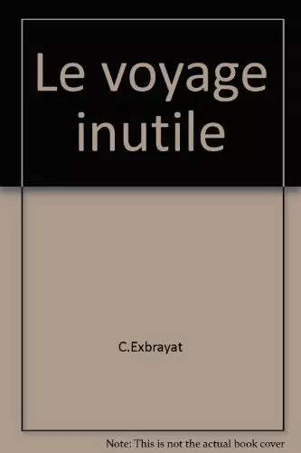 Voyage inutile charles - le,