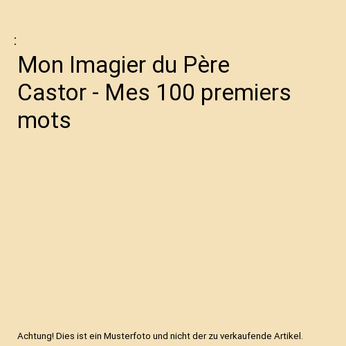 Mon imagier père castor - mon,