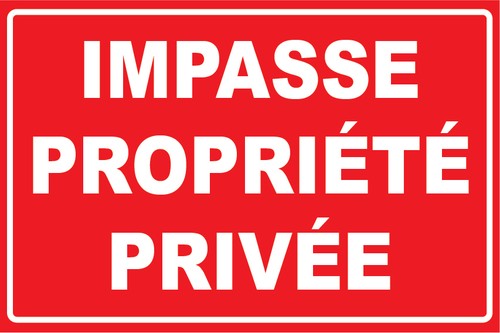 Panneau impasse propriété - impasse,