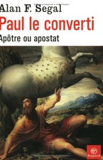 Paul le converti : apôtre ou apostat