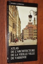 ATLAS DE L'ARCHITECTURE DE LA VIEILLE VILLE DE VARSOVIE Maria Lewicka 1992