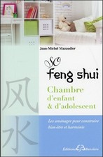 So Feng-Shui - Chambre d'enfant & d'adolescent - Les aménager pour construire b