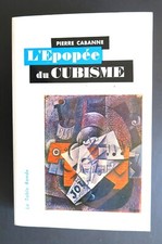 L'EPOPEE DU  CUBISME  Pierre