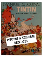 TINTIN - L'AVENTURE DU JOURNAL TINTIN 40 ANS DE BD-EO 1986 AVEC DIVERS DEDICACES