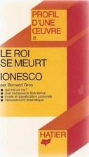 Le Roi se meurt - Ionesco, Bernard Gros