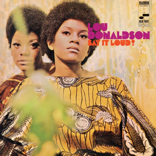 Lou donaldson say loud - say, it