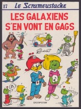 GOS . LE SCRAMEUSTACHE N°17 . LES GALAXIENS S'EN VONT EN GAGS . EO . 1988 .