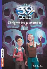Les 39 clés, Tome 01: L'énigme des catacombes, Rick Riordan,  RAPHAEL GAUTH
