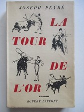 Joseph PEYRE - La tour de l'or (Tauromachie)  EO Ex N°22/100 Alfa Tirage de Tête