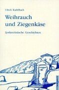 Weihrauch und ziegenkäse - und,