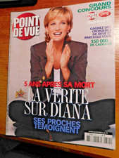 Point de Vue n°2822 5 ans apres sa mort LA VERITE SUR DIANA SES PROCHES TEMOIGNE