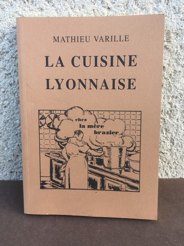 Livre cuisine lyonnaise - /, la