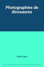 Photographies de dinosaures, Toshiki Tajima