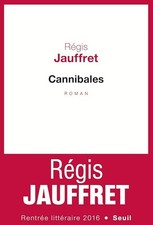 Cannibales - Jauffret, Régis