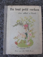 Un tout petit cochon s'en allait à l'école - Adrienne Segur - Ed La table ronde 