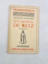 Jacques Dyssord Le cardinal de Retz Conspirateur né Éditions Fernand Sorlot 7, r