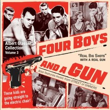 FOUR BOYS AND A GUN / STREET