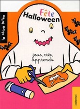 Fête halloween : Joue crée apprends - Collectif - V388422