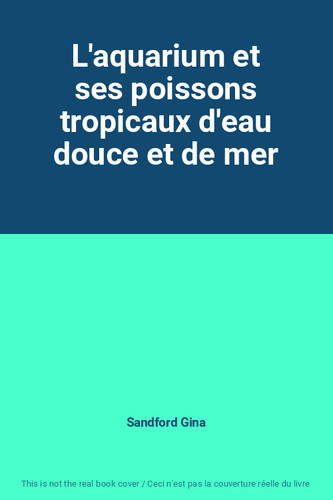 Aquarium ses poissons - l'aquarium,