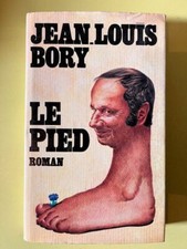 Jean-Louis Bory: Le pied/ Pierre Belfond 1977
