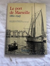 Le Port De Marseille - 1860-1945 | Caty R./Fiorentino | Bon état