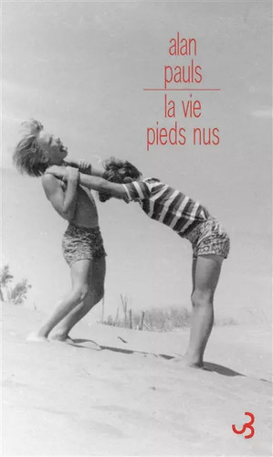 Vie pieds nus alan - la, pauls
