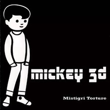Mistigri Torture, Mickey 3D
