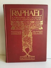 RAPHAËL l'oeuvre du Maître illustré 275 des classiques de l'art Hachette 1909