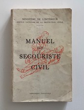 MANUEL DU SECOURISTE CIVIL 1962. ASSEZ BON ÉTAT. IMPRIMERIE NATIONALE.