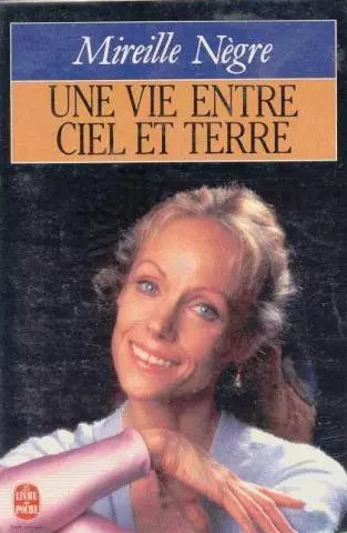 Une vie entre ciel - , et