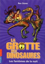 16. La grotte des dinosaures : Les Fantômes de la nuit (16), Rex Stone, Mike Spo