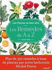 Le bien être par les plantes : Les remèdes de A à Z... | Livre | état comme neuf