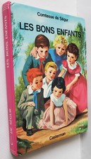 COMTESSE DE SEGUR LES BONS ENFANTS ILLUSTRATIONS JOBBE-DUVAL CASTERMAN 1982