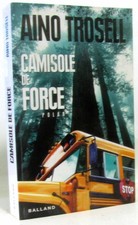 Camisole de force | Trosell Aino Bouquet Philippe | Comme neuf